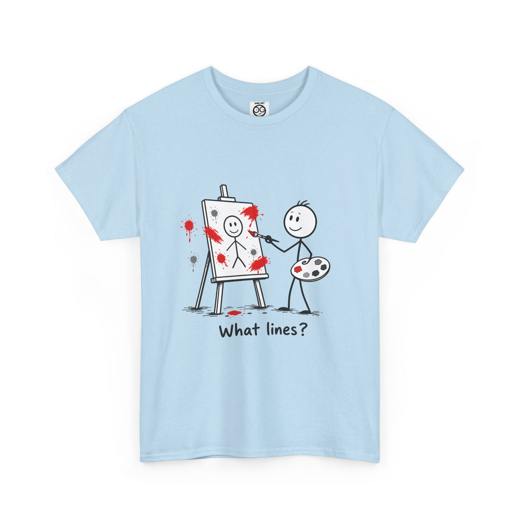 What Lines? T-Shirt